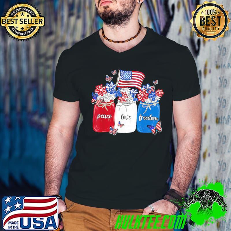 Flower jar usa flag peace love freedom patriotic 4th of july flower jar shirt