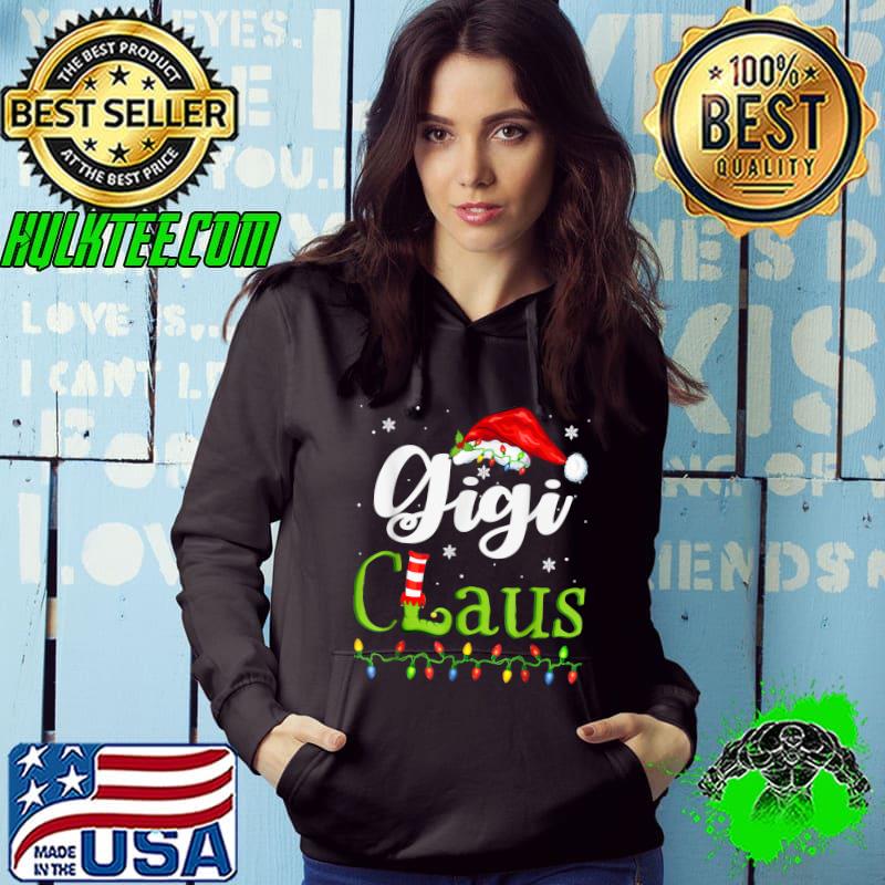 Gigi Claus Hat Santa Lights Christmas Pajama Family Matching Xmas T-Shirt Hoodie Gigi Claus Hat Santa Lights Christmas Pajama Family Matching Xmas T-Shirt Hoodie