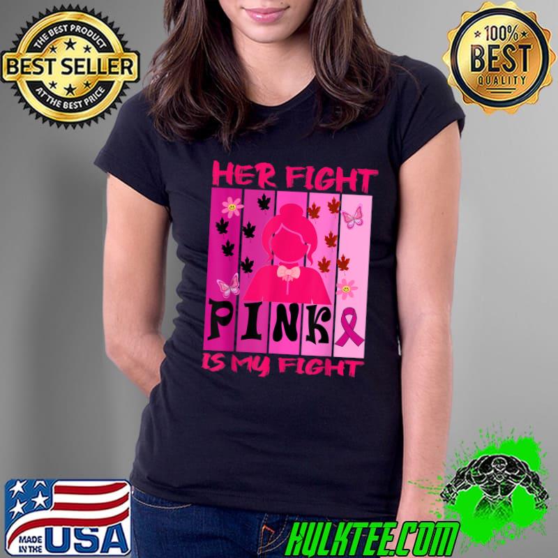 Her Fight Pink Is My Fight Women Autumn My Wife's Fight Breast Cancer Awareness Vintage T-Shirt Ladies Tee Her Fight Pink Is My Fight Women Autumn My Wife's Fight Breast Cancer Awareness Vintage T-Shirt Ladies Tee