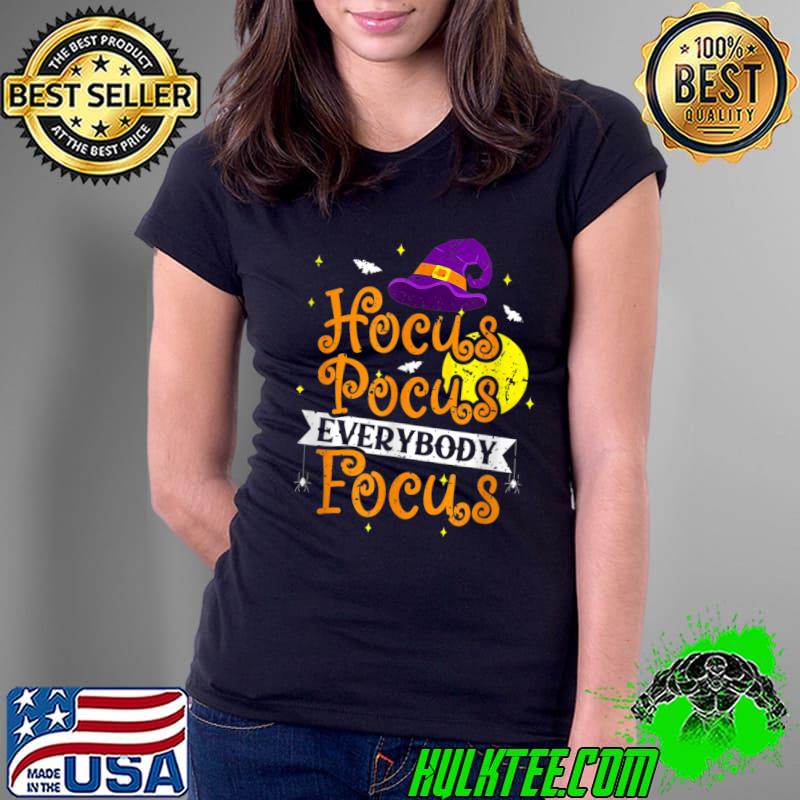 Hocus Pocus Everybody Focus Witch Hat And Moon halloween Teacher T-Shirt Ladies Tee Hocus Pocus Everybody Focus Witch Hat And Moon halloween Teacher T-Shirt Ladies Tee