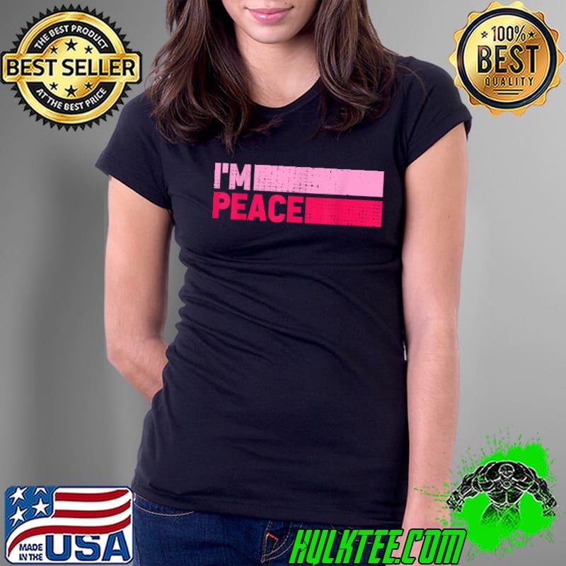 I Come In Peace Im Peace Vintage Graphic T-Shirt Ladies Tee I Come In Peace Im Peace Vintage Graphic T-Shirt Ladies Tee