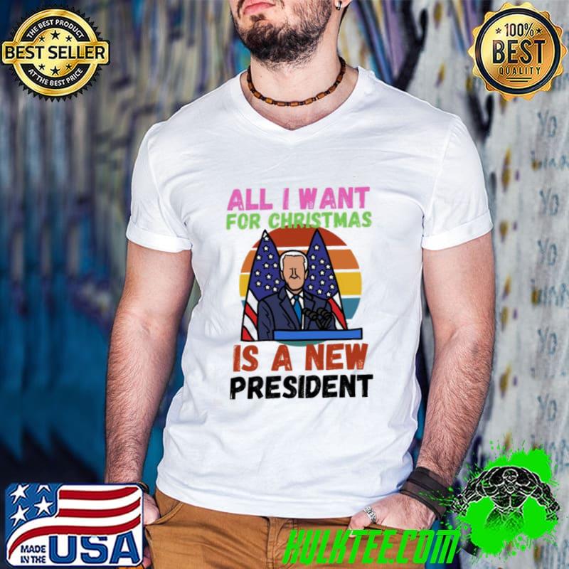 I hate Biden all I want for christmas is a new president shirt