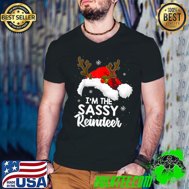 I'm The Sassy Reindeer Christmas Pajamas Family Xmas T-Shirt