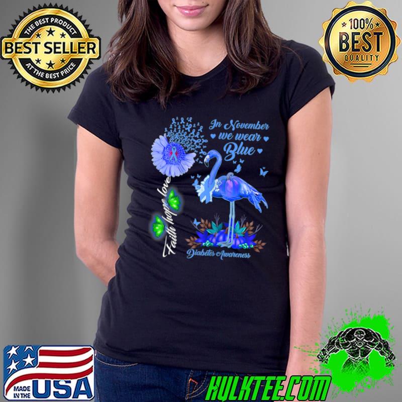 In November We Wear Blue Flamingo Flower And Butterflies Diabetes Awareness T-Shirt Ladies Tee In November We Wear Blue Flamingo Flower And Butterflies Diabetes Awareness T-Shirt Ladies Tee