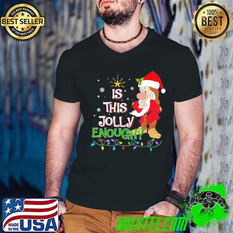 Is this jolly enough noel grumpy elf merry christmas shirt
