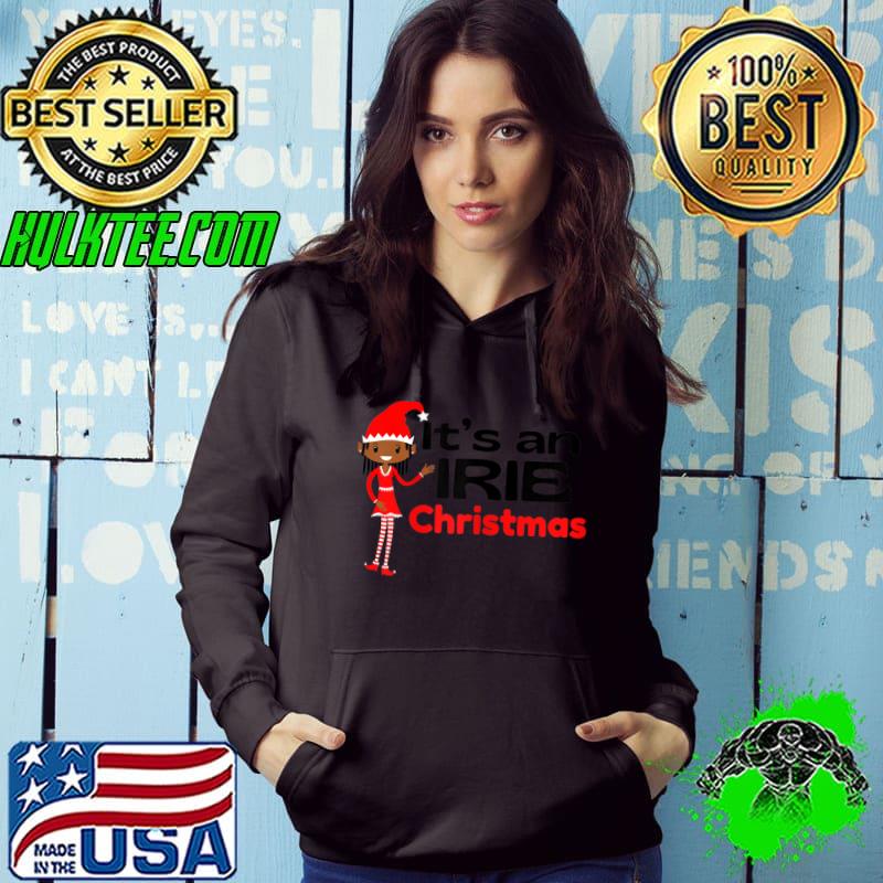 It's An Irie Island Christmas Irie Merry Jamaican Christmas T-Shirt Hoodie It's An Irie Island Christmas Irie Merry Jamaican Christmas T-Shirt Hoodie