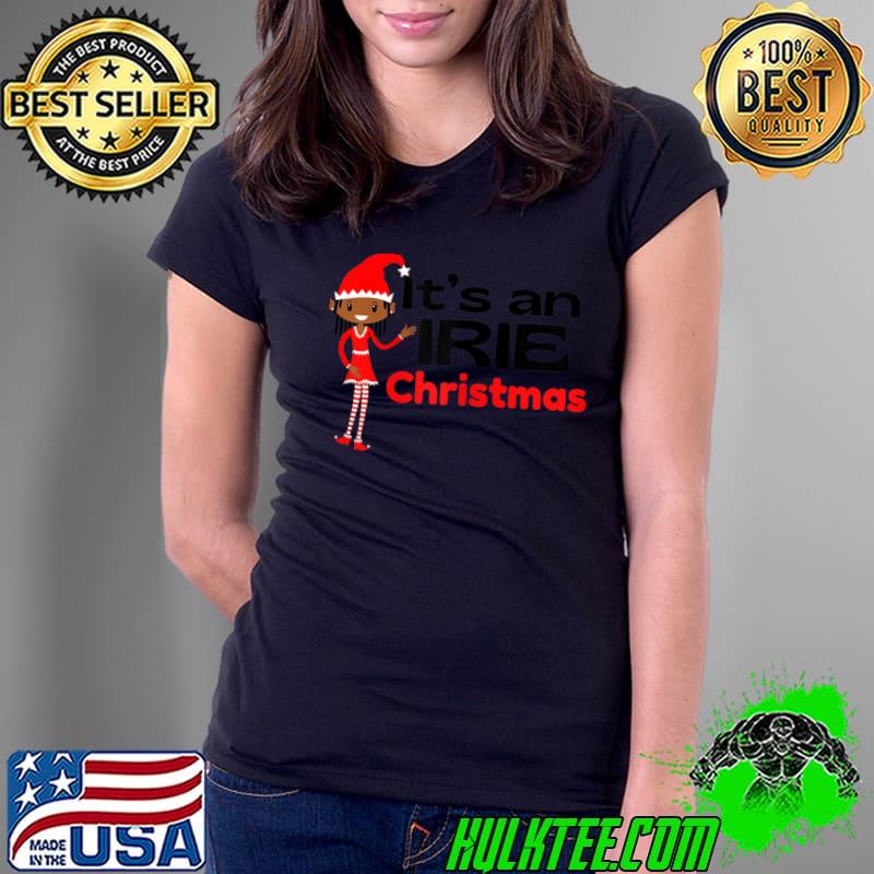 It's An Irie Island Christmas Irie Merry Jamaican Christmas T-Shirt Ladies Tee It's An Irie Island Christmas Irie Merry Jamaican Christmas T-Shirt Ladies Tee