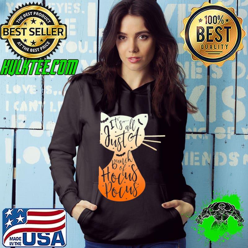 It's just a bunch of hocus pocus halloween black cat hocus pocus s Hoodie It's just a bunch of hocus pocus halloween black cat hocus pocus s Hoodie