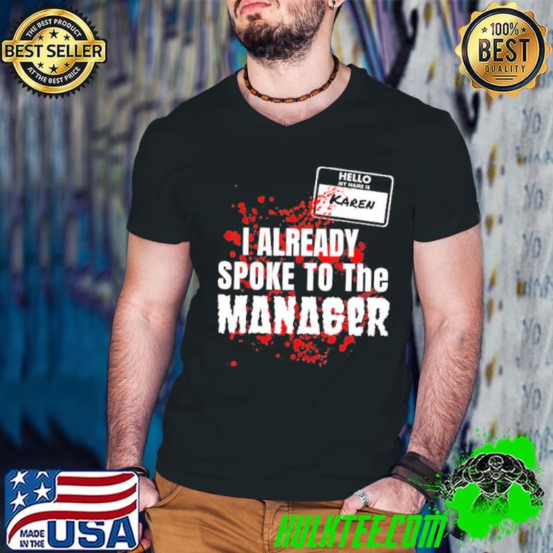 Karen I already spoke to the manager couples costume shirt