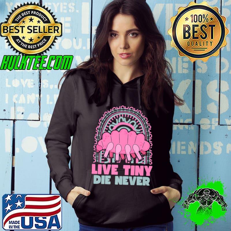 Live Tiny Die Never Water Bear Graphic Tardigrade Science Rainbow T-Shirt Hoodie Live Tiny Die Never Water Bear Graphic Tardigrade Science Rainbow T-Shirt Hoodie