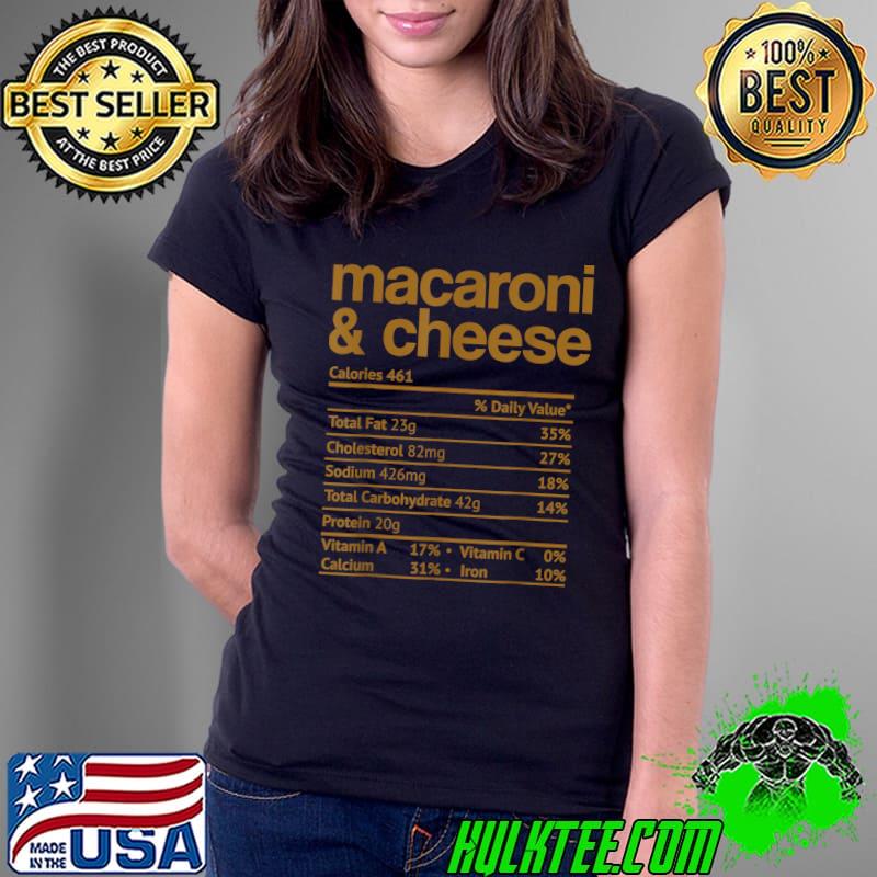 Macaroni And Cheese Nutrition Thanksgiving Mac N' Cheese T-Shirt Ladies Tee Macaroni And Cheese Nutrition Thanksgiving Mac N' Cheese T-Shirt Ladies Tee