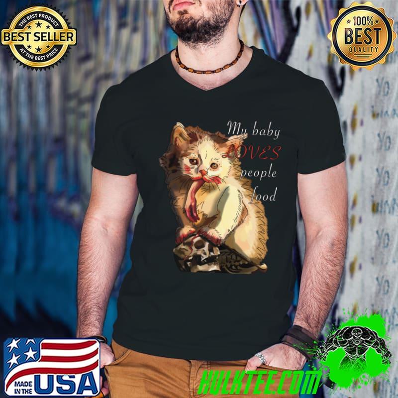 My baby loves people food cat cute T-Shirt