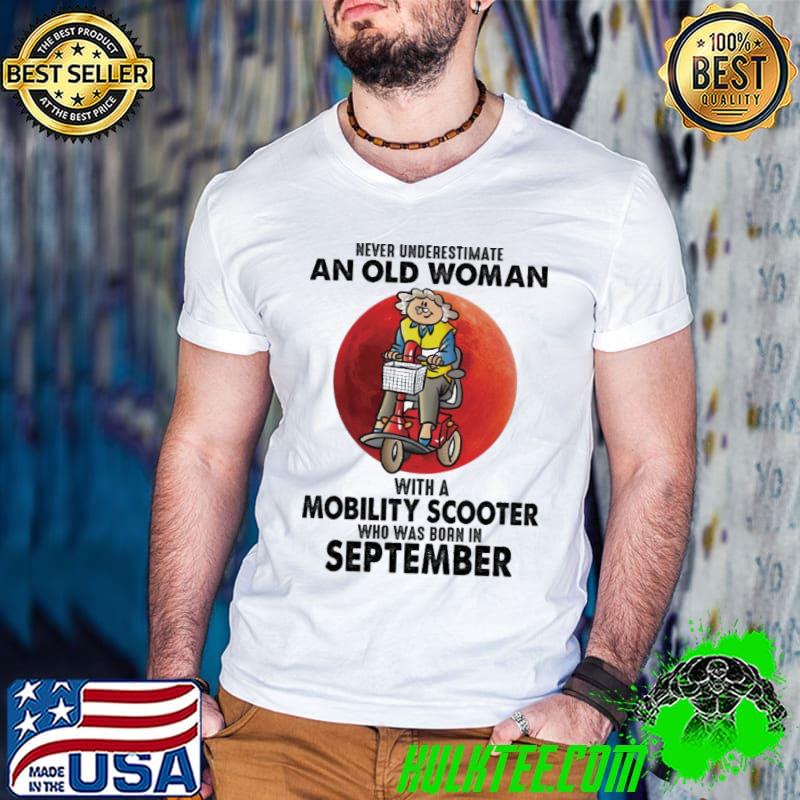 Never underestimate an old woman with a mobility shirt