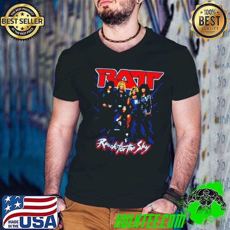 Reach for the sky the ratt band shirt