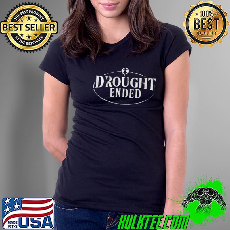 Seattle drought ended s Ladies Tee Seattle drought ended s Ladies Tee