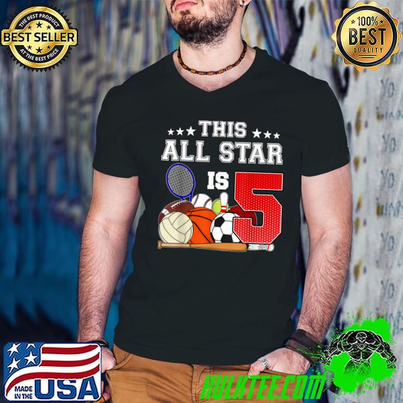 This All Star Is 5 Years Old 5th Birthday Sport Soccer Baseball T-Shirt