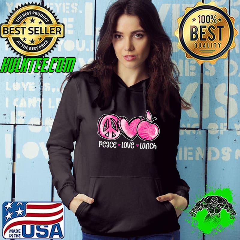 Tie Dye Lunch Lady Peace Love Lunch Cafeteria Squad Apple Heart T-Shirt Hoodie Tie Dye Lunch Lady Peace Love Lunch Cafeteria Squad Apple Heart T-Shirt Hoodie