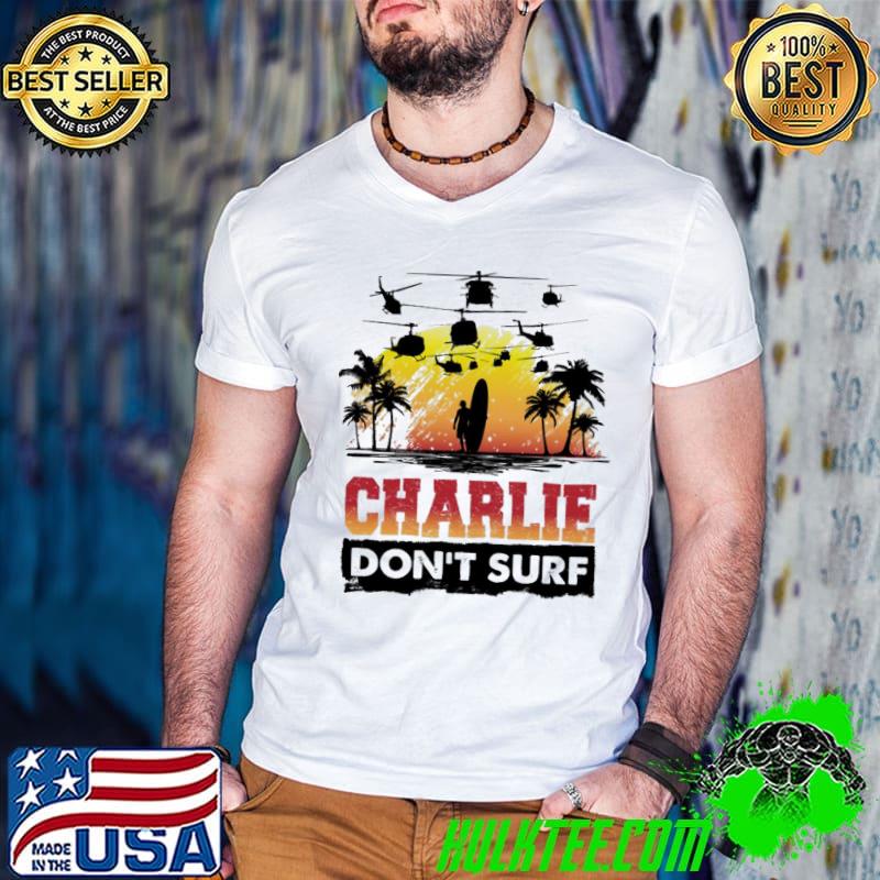 Apocalypse now charlie don't surf kilgore surf club shirt
