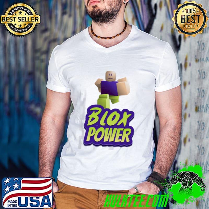 Blox power game design roblox classic shirt