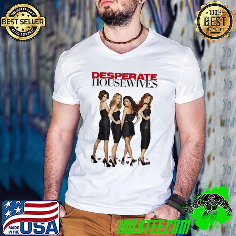 Desperate housewives graphic classic shirt