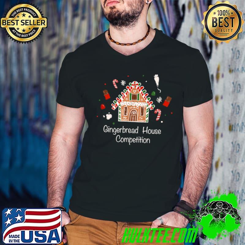 Gingerbread House Competition Merry Christmas T-Shirt
