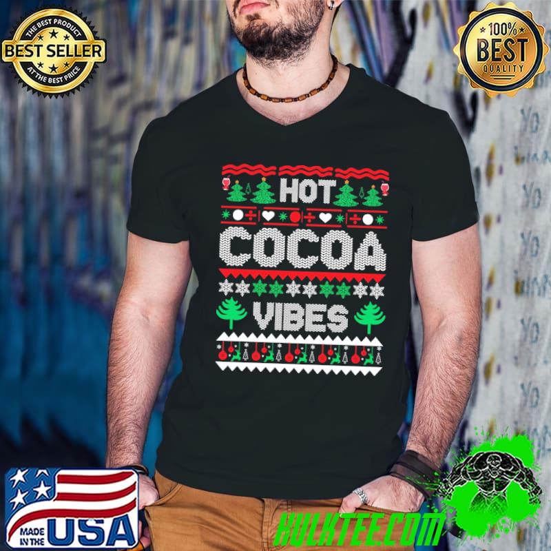 Hot cocoa vibes ugly christmas pattern shirt