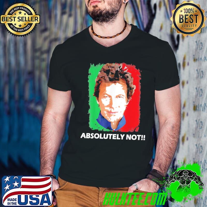 Imran khanz absolutely not ptI Pakistan prime minister retro classic shirt