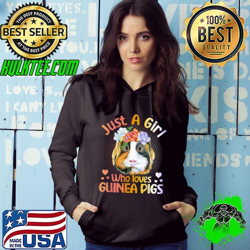 Just A Girl Who Loves Guinea Pigs Watercolor Pig Cute Girls Heart And Flowers T-Shirt Hoodie Just A Girl Who Loves Guinea Pigs Watercolor Pig Cute Girls Heart And Flowers T-Shirt Hoodie