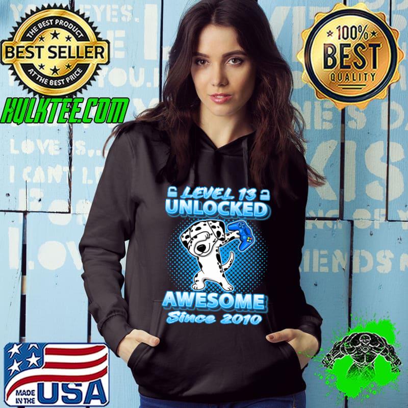 Level 13 Unlocked Born 2010 Dabbing Dalmatian 13th Birthday Video Game T-Shirt Hoodie Level 13 Unlocked Born 2010 Dabbing Dalmatian 13th Birthday Video Game T-Shirt Hoodie