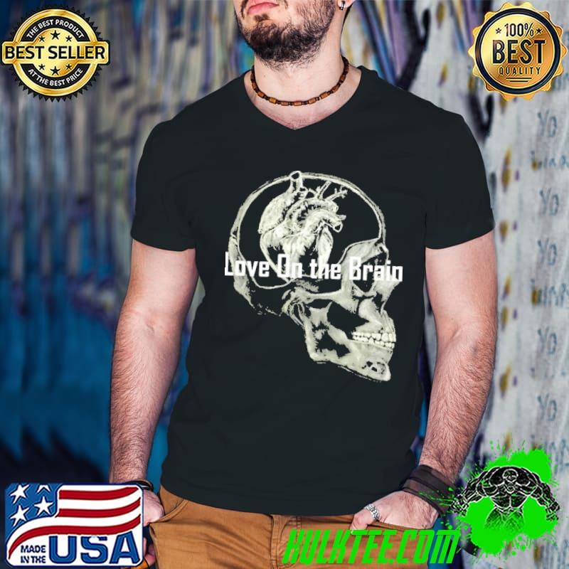 Love on the brain rihanna shirt