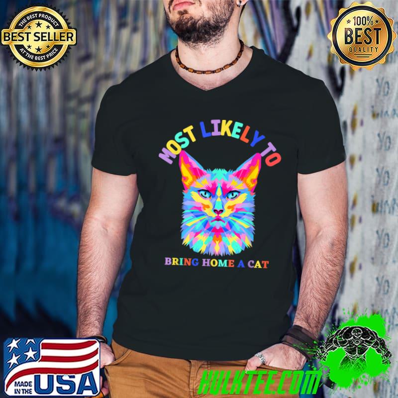 Most Likely To Bring Home A Cat Cute Cat Lovers Colorful Retro Christmas T-Shirt