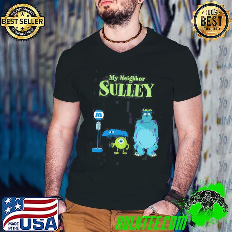 My neighbor sulley mike and sully monsters university my neighbor totoro classic shirt