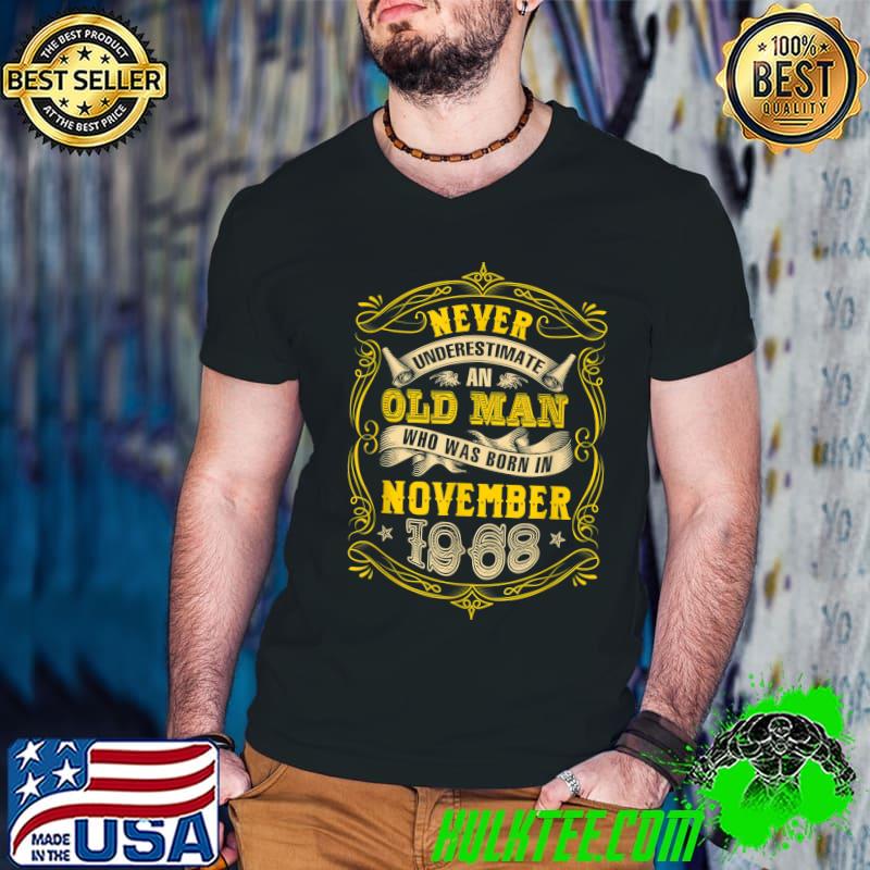 Never Underestimate An Old Man Who Was Born In November 1968 Stars T-Shirt