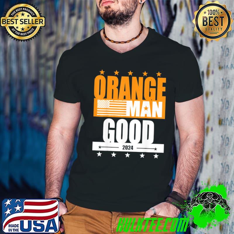 Orange man good meme patriotic American shirt