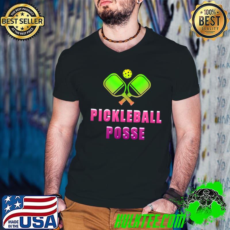 Pickleball Posse Colors Pickleball Quote For Pickleball Lover T-Shirt