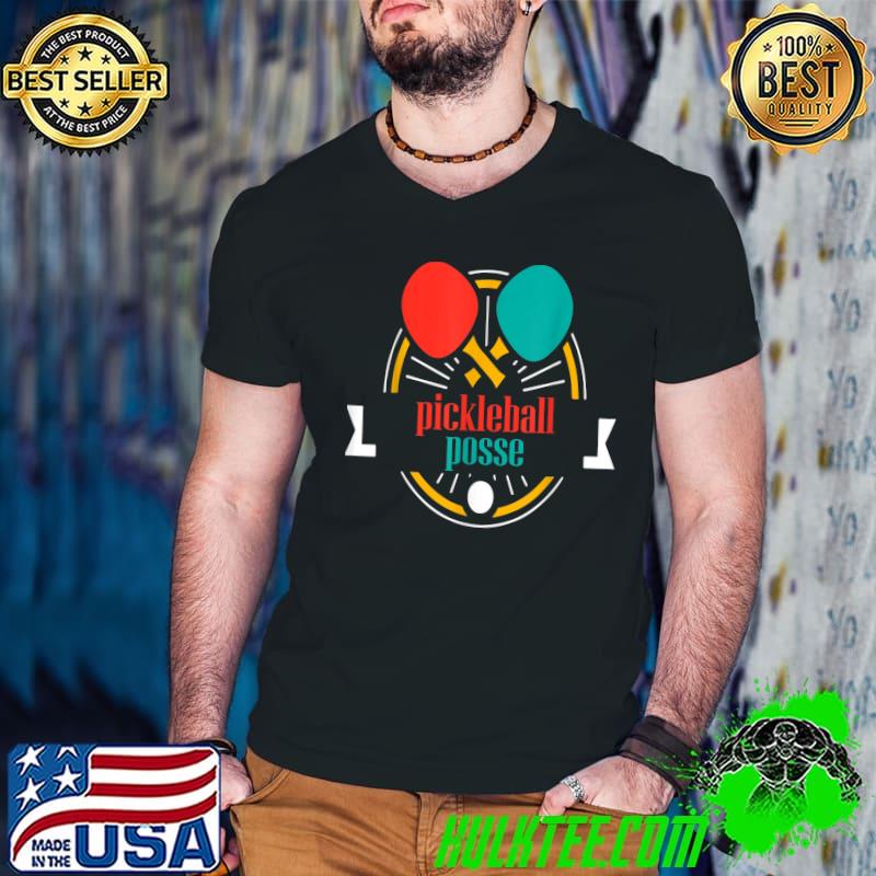 Pickleball posse pickleball quote for pichleball lover retro T-Shirt
