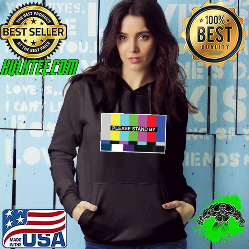 Please Stand By Retro Color TV Test Pattern 1960s 1970s Television Buffs T-Shirt Hoodie Please Stand By Retro Color TV Test Pattern 1960s 1970s Television Buffs T-Shirt Hoodie