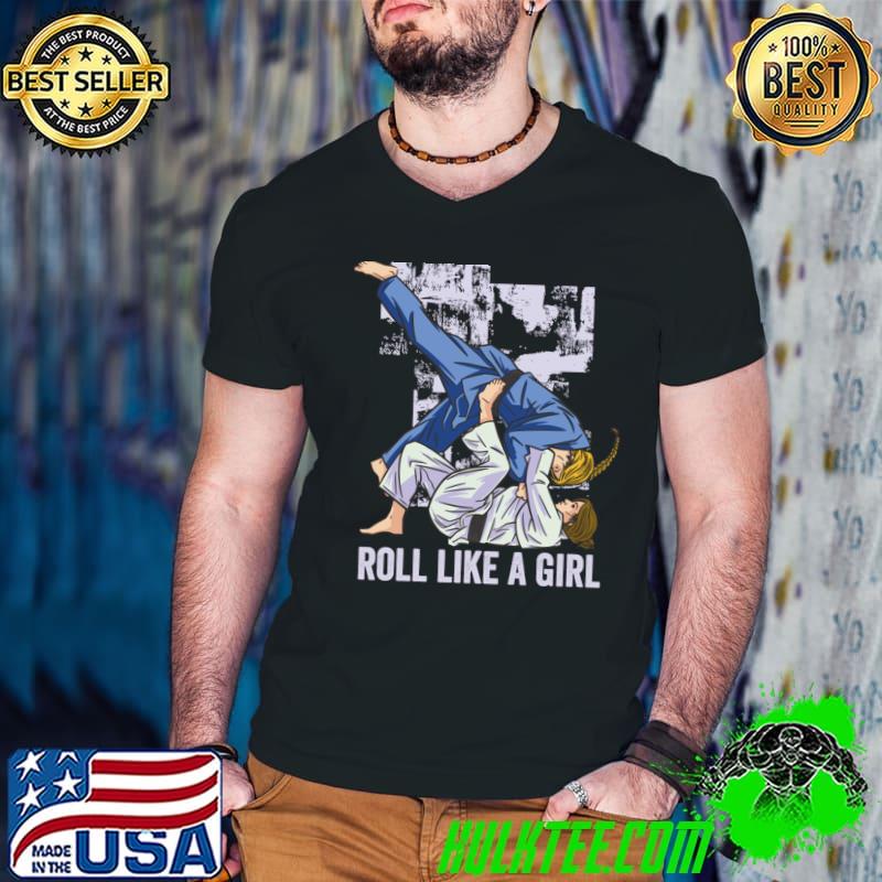 Roll Like A Girl Jiu Jitsu T-Shirt