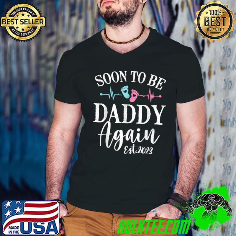Soon To Be Daddy Again Est 2023 Heartbeat Baby Foot T-Shirt