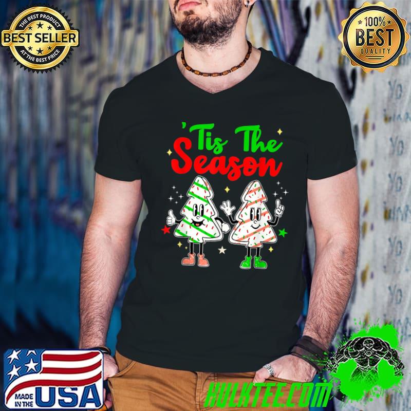 Tis The Season Christmas Tree Cakes Debbie T-Shirt