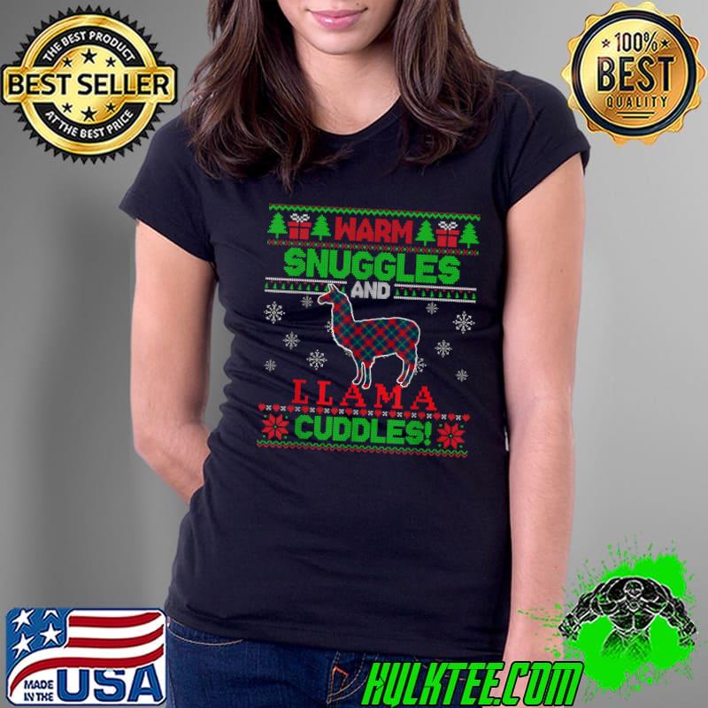 Warm Snuggles Llama Cuddles Llama Ugly Christmas Sweater Christmas Pajama Dog Lover T-Shirt Ladies Tee Warm Snuggles Llama Cuddles Llama Ugly Christmas Sweater Christmas Pajama Dog Lover T-Shirt Ladies Tee