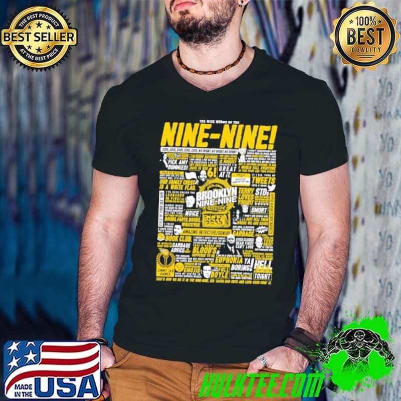 Wise words of the brooklyn ninenine trending classic shirt