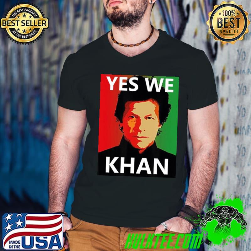 Yes we khan imran khan pakistanI prime minister ptI matching gift classic shirt