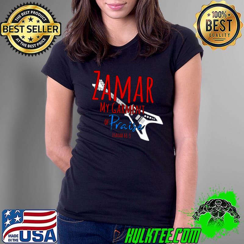 Zamar My Garment Of Praise Give Thanks With Musical Instrument T-Shirt Ladies Tee Zamar My Garment Of Praise Give Thanks With Musical Instrument T-Shirt Ladies Tee