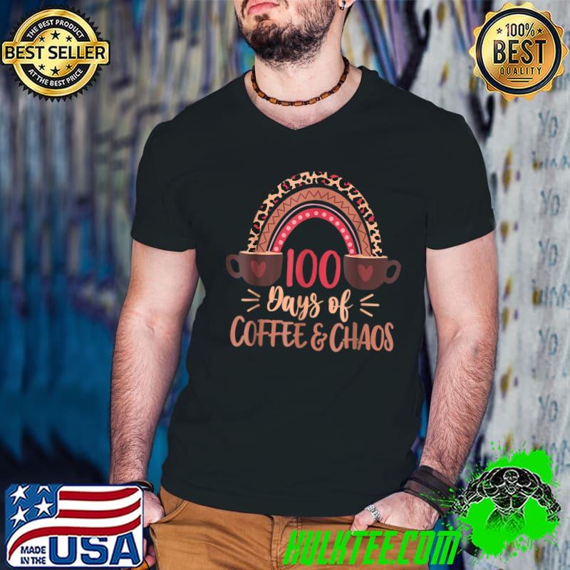 100 Days Of Coffee And Chaos 100th Day Of School Rainbow Leopard T-Shirt