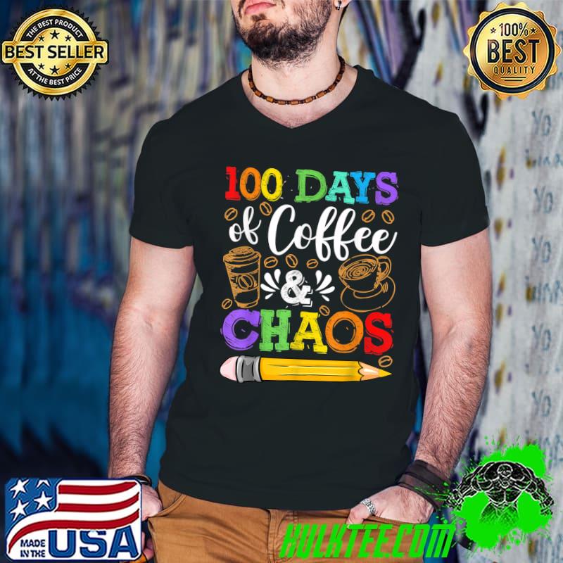 100 Days Of Coffee & Chaos 100th Day School Teacher Gift Pencil Retro T-Shirt