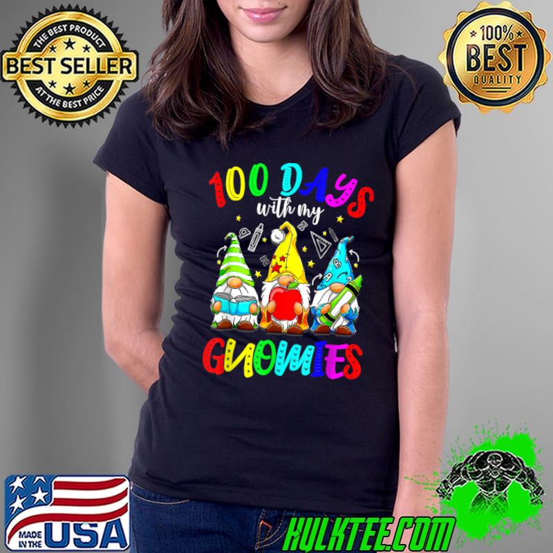 100th Day 100 Days With My Gnomies Of School Gnome Costume T-Shirt Ladies Tee 100th Day 100 Days With My Gnomies Of School Gnome Costume T-Shirt Ladies Tee