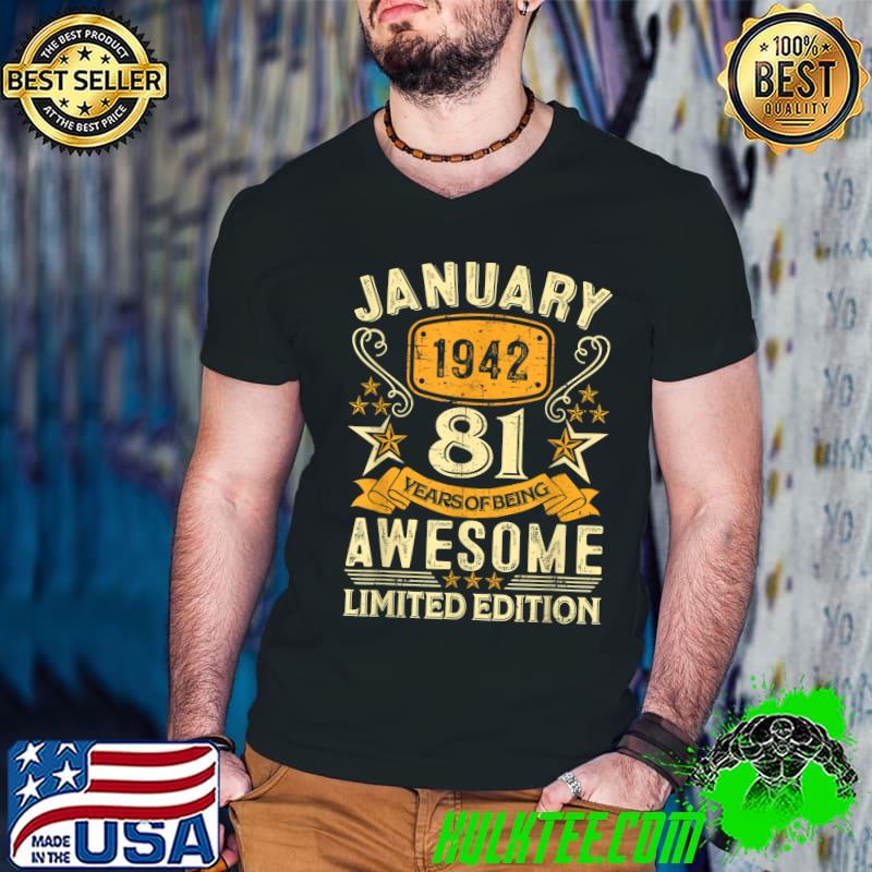 81 Year Old Awesome Since January 1942 81st Birthday Gifts Limited Edition Stars T-Shirt