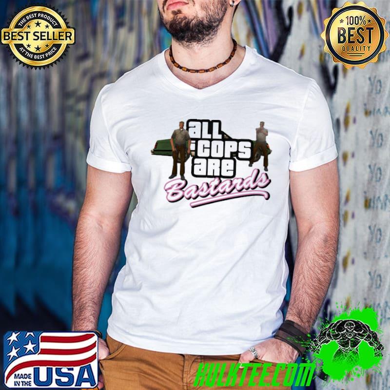 Acab vice city all cops are here classic shirt