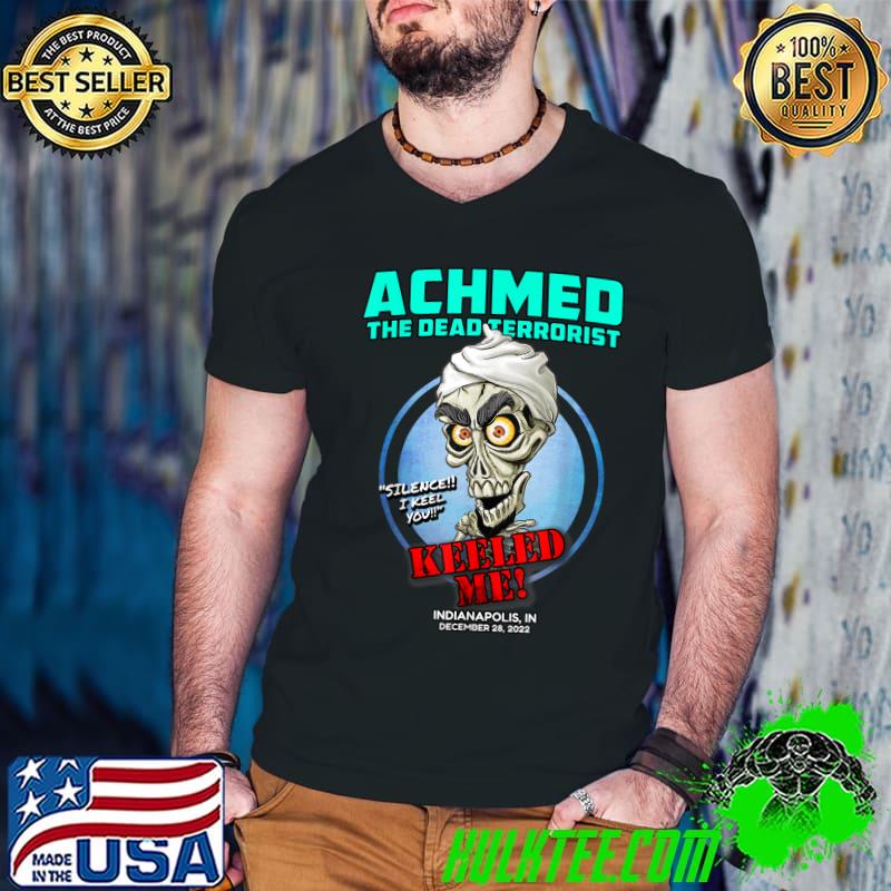 Achmed The Dead Terrorist Indianapolis Indianapolis 2022 Silence T-Shirt